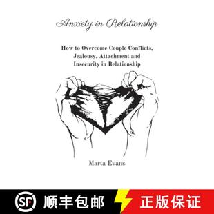 Relationship Attachment Insecuri... Anxiety Conflicts Overcome 4周达 9781803618975 and Jealousy How Couple