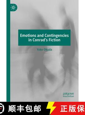 【3-4周达】Emotions and Contingencies in Conrad's Fiction [9783031667220]