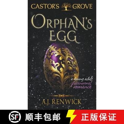 【3-4周达】Orphan's Egg (A Castor's Grove Young Adult Paranormal Romance) [9781960936158]