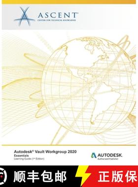 预订 Autodesk Vault Workgroup 2020: Essentials: Autodesk Authorized Publisher [9781951139209]