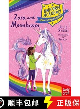 Unicorn Academy: Zara and Moonbeam (Unicorn Academy: Where Magic Happens) (Unicorn Academy: Where Mag... [9781788009270]