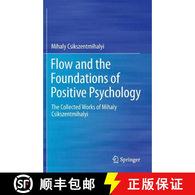 【3-4周达】Flow and the Foundations of Positive Psychology : The Collected Works of Mihaly Csikszentm... [9789401790871]