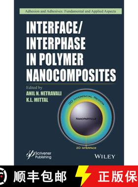 【3-4周达】Interface/Interphase In Polymer Nanocomposites [Wiley材料科学] [9781119184911]