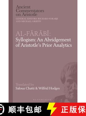【3-4周达】Al-Farabi, Syllogism: An Abridgement of Aristotle’s Prior Analytics [9781350194892]