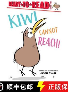 【3-4周达】Kiwi Cannot Reach!: Ready-To-Read Level 1 [9781534425125]