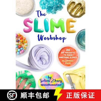 【3-4周达】The Slime Workshop: 20 DIY Projects to Make Awesome Slimes--All Borax Free! [9781454710660]