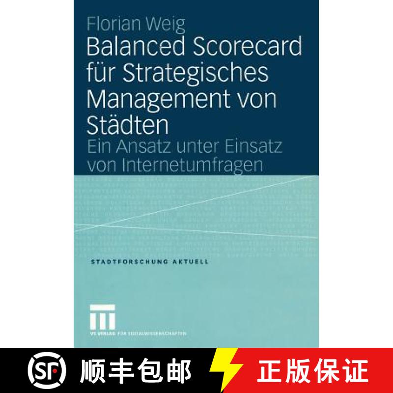 【3-4周达】Balanced Scorecard für Strategisches Management von Städten : Ein Ansatz unter Einsatz v... [9783531143989]