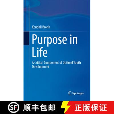 【3-4周达】精装 Purpose in Life : A Critical Component of Optimal Youth Development [9789400774902]
