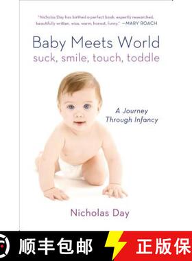 【3-4周达】Baby Meets World: Suck, Smile, Touch, Toddle: A Journey Through Infancy [9781250044815]