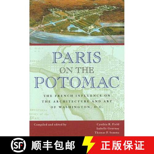 【3-4周达】精装 Paris on the Potomac: The French Influence on the Architecture and Art of Washington,... [9780821417591]