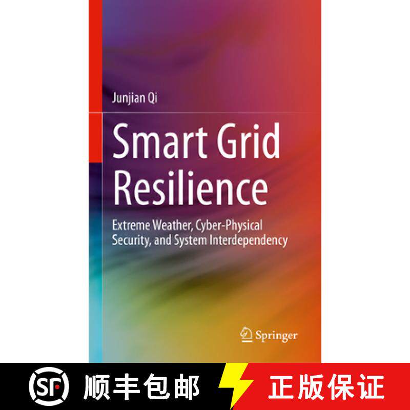 【3-4周达】Smart Grid Resilience : Extreme Weather, Cyber-Physical Security, and System Interdependency [9783031292897]