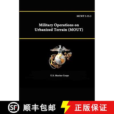 【3-4周达】MCWP 3-35.3 - Military Operations on Urbanized Terrain (MOUT) [9781312884557]