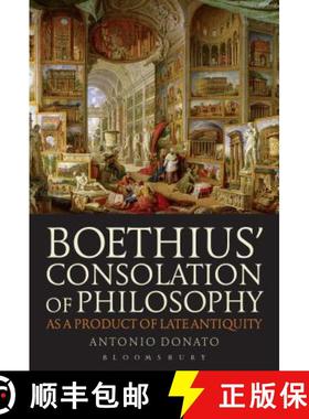 预订 Boethius' Consolation of Philosophy as a Product of Late Antiquity [9781780934624]