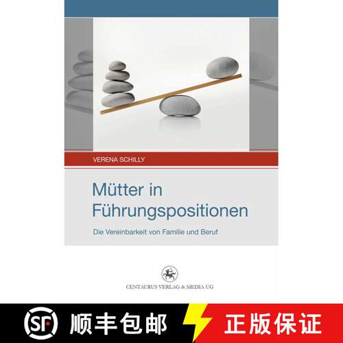 【3-4周达】Mütter in Führungspositionen: Die Vereinbarkeit von Familie und Beruf [9783862262205]