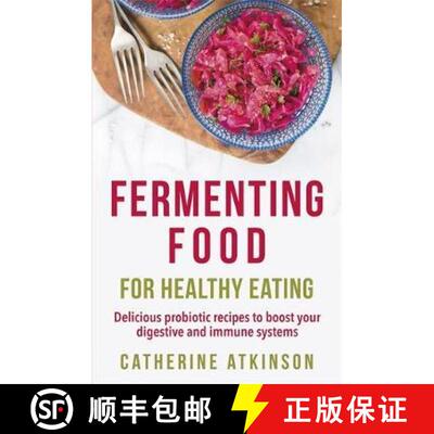 【3-4周达】Fermenting Food for Healthy Eating: Delicious probiotic recipes to boost your digestive an... [9781472140517]