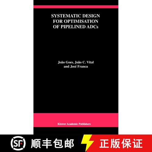 【3-4周达】精装 Systematic Design for Optimisation of Pipelined ADCs [9780792372912]
