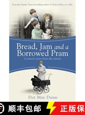 【3-4周达】Bread, Jam and a Borrowed Pram: A Nurse's Story from the Streets [9781409136088]