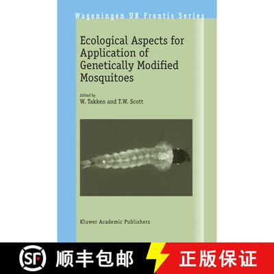 【3-4周达】精装 Ecological Aspects for Application of Genetically Modified Mosquitoes [9781402015847]