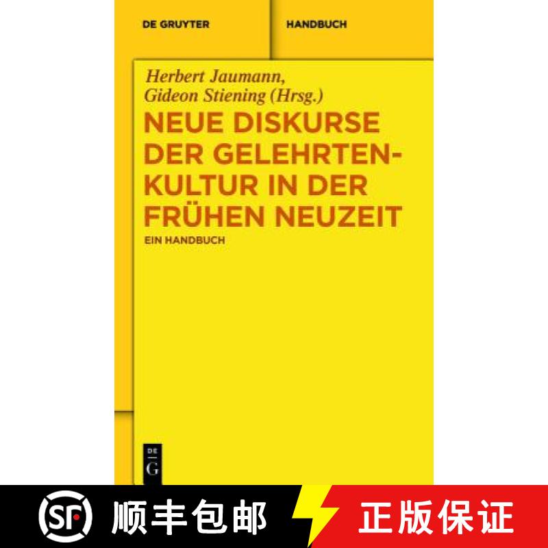 【2-3周达】Neue Diskurse der Gelehrtenkultur in der Frühen Neuzeit：Ein Handbuch [9783110289763]