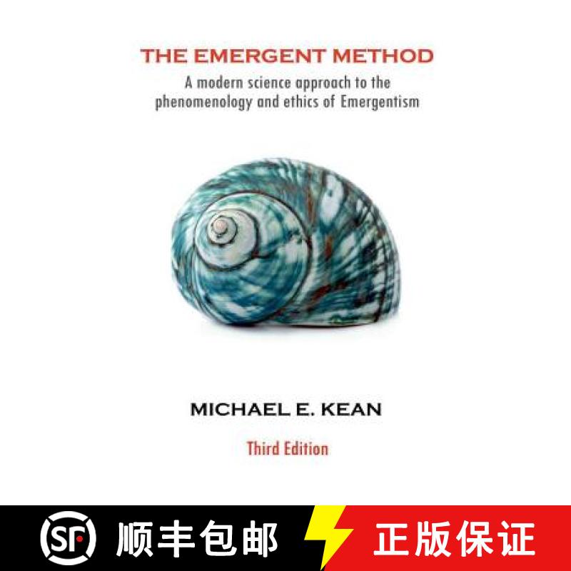 【4周达】The Emergent Method: A Modern Science Approach to the Phenomenology and Ethics of Emergentism [9780994586827]