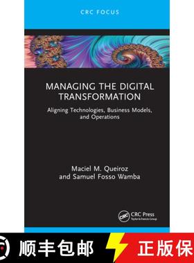 【3-4周达】Managing the Digital Transformation: Aligning Technologies, Business Models, and Operations [9781032128504]