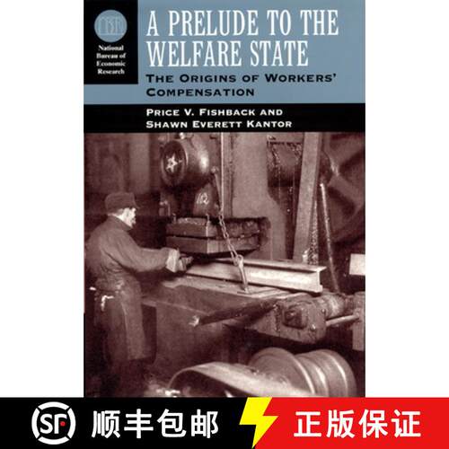 预订 精装 A Prelude to the Welfare State – The Origins of Workers` Compensation [9780226251639]