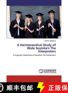 预订 A Hermeneutical Study of Wole Soyinka's The Interpreters [9786200435712]