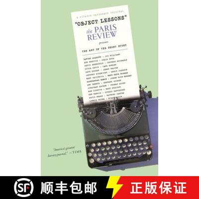 【3-4周达】Object Lessons: The Paris Review Presents the Art of the Short Story [9781250005984]