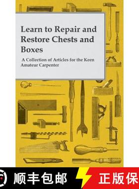 【3-4周达】Learn to Repair and Restore Chests and Boxes - A Collection of Articles for the Keen Amate... [9781473319523]