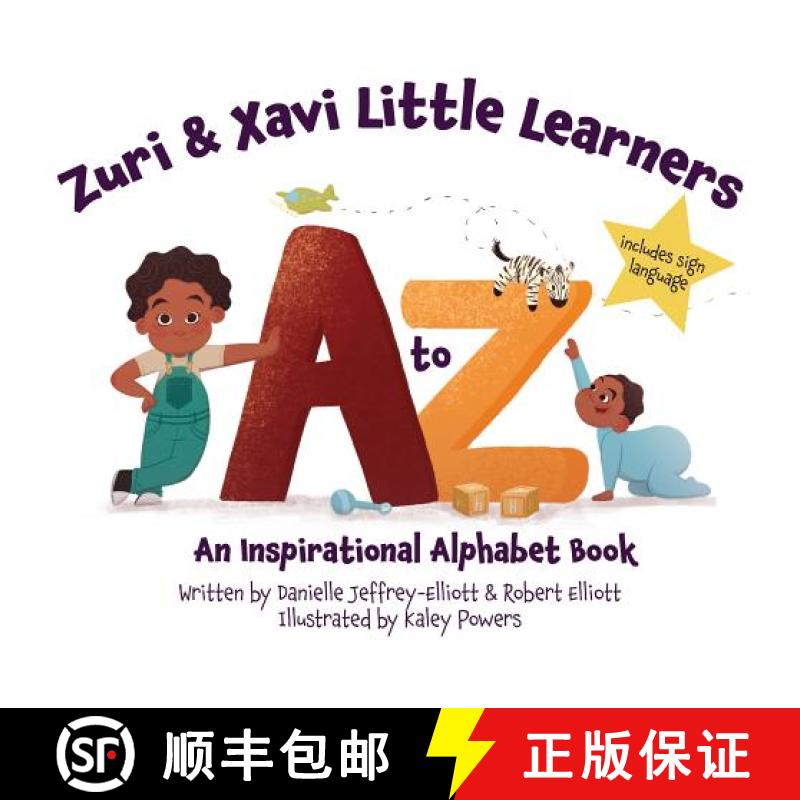 【3-4周达】Zuri & Xavi Little Learners: A to Z An Inspirational Alphabet Book [9780578428079]