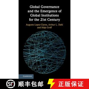 【3-4周达】Global Governance and the Emergence of Global Institutions for the 21st Century [9781108701808]