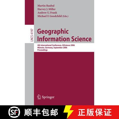 【3-4周达】Geographic Information Science : 4th International Conference, GIScience 2006, Münster, G... [9783540445265]