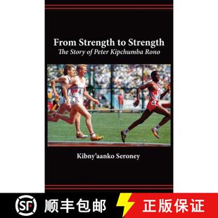 【3-4周达】From Strength to Strength. The Story of Peter Kipchumba Rono [9789966769633]