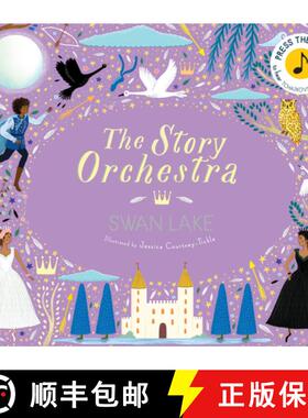 【3-4周达】The Story Orchestra: Swan Lake: Press the Note to Hear Tchaikovsky's Musicvolume 4 [9780711241503]