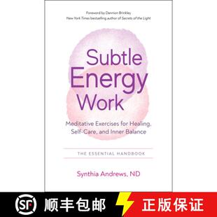 【3-4周达】The Essential Handbook of Subtle Energy Work: Meditative Exercises for Healing, Self-Care,... [9781637480083]