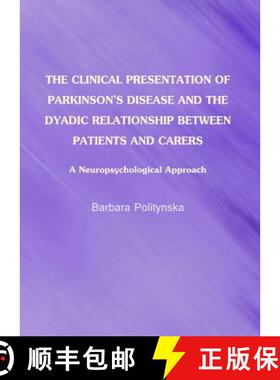 预订 The Clinical Presentation of Parkinson's Disease and the Dyadic Relationship Between Patients an... [9781443846035]