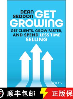 【3-4周达】Get Growing: Get Clients, Grow Faster, and Spend L ess Time Selling [9781394205844]