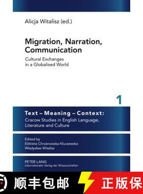 【3-4周达】Migration, Narration, Communication : Cultural Exchanges in a Globalised World [9783631606728]