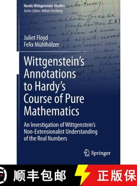 【3-4周达】Wittgenstein’s Annotations to Hardy’s Course of Pure Mathematics: An Investigation of Wi... [9783030484804]