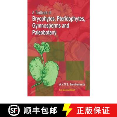 预订 A Textbook of Bryophytes, Pteridophytes, Gymnosperms and Paleobotany [9788188237456]