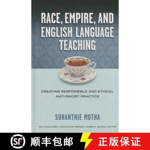 Anti 4周达 and Empire Language Ethical Racist Responsible Race Creating Teaching 9780807755136 ... English