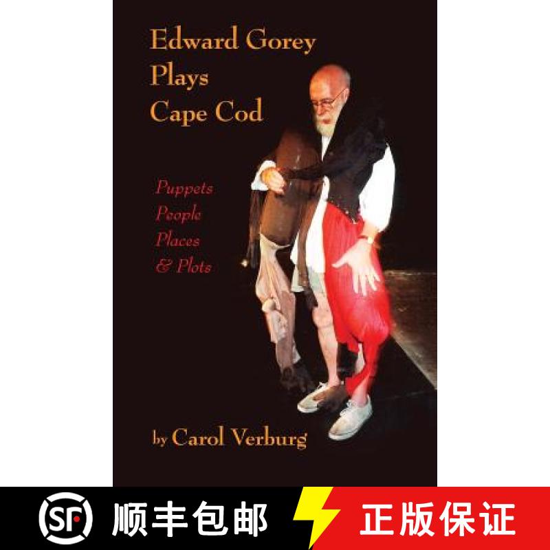 【3-4周达】Edward Gorey Plays Cape Cod: Puppets, People, Places, & Plots [9780983435518]