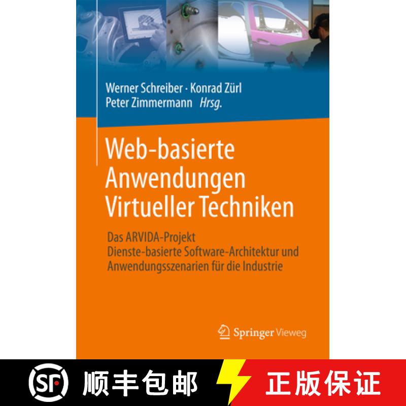 【3-4周达】Web-Basierte Anwendungen Virtueller Techniken: Das Arvida-Projekt - Dienste-Basierte Softw... [9783662529553]