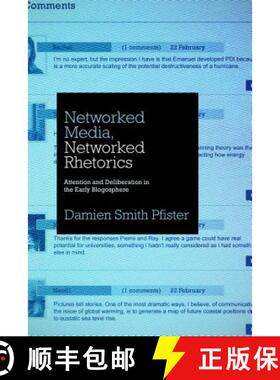 【3-4周达】Networked Media, Networked Rhetorics: Attention and Deliberation in the Early Blogosphere [9780271064611]