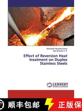 预订 Effect of Reversion Heat treatment on Duplex Stainless Steels [9786139952359]