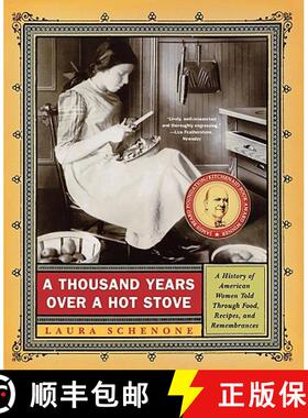 预订 A Thousand Years Over a Hot Stove: A History of American Women Told Through Food, Recipes, and R... [9780393326277]