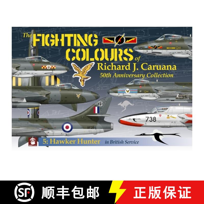 【3-4周达】The Fighting Colours of Richard J. Caruana: 50th Anniversary Collection. 5: Hawker Hunter ... [9788367227926]