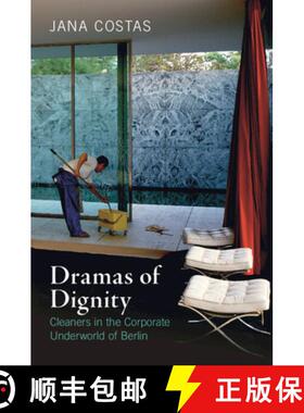 【3-4周达】Dramas of Dignity: Cleaners in the Corporate Underworld of Berlin [9781108469166]