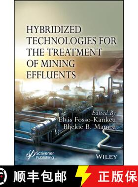 【3-4周达】Hybridized Technologies for the Treatment of Minin g Effluents [9781119896425]