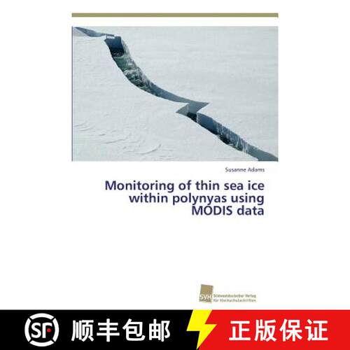 预订 Monitoring of thin sea ice within polynyas using MODIS data [9783838138565]